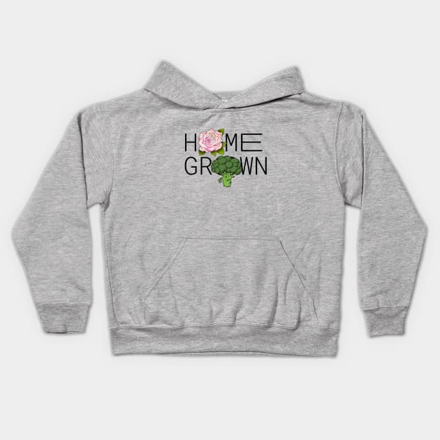 Home Grown, Plant Lady, Vegetable, Farmer, Farm, Nature, Grocer Kids Hoodie by Style Conscious